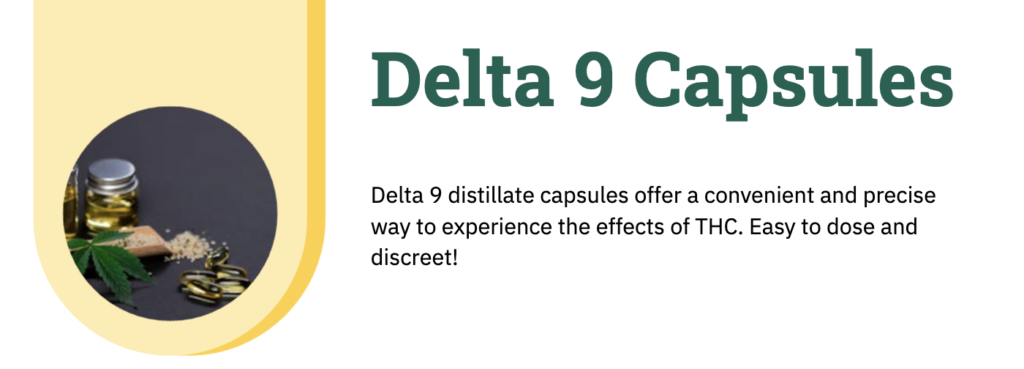 How to Use Delta 9 Distillate Capsules Safely